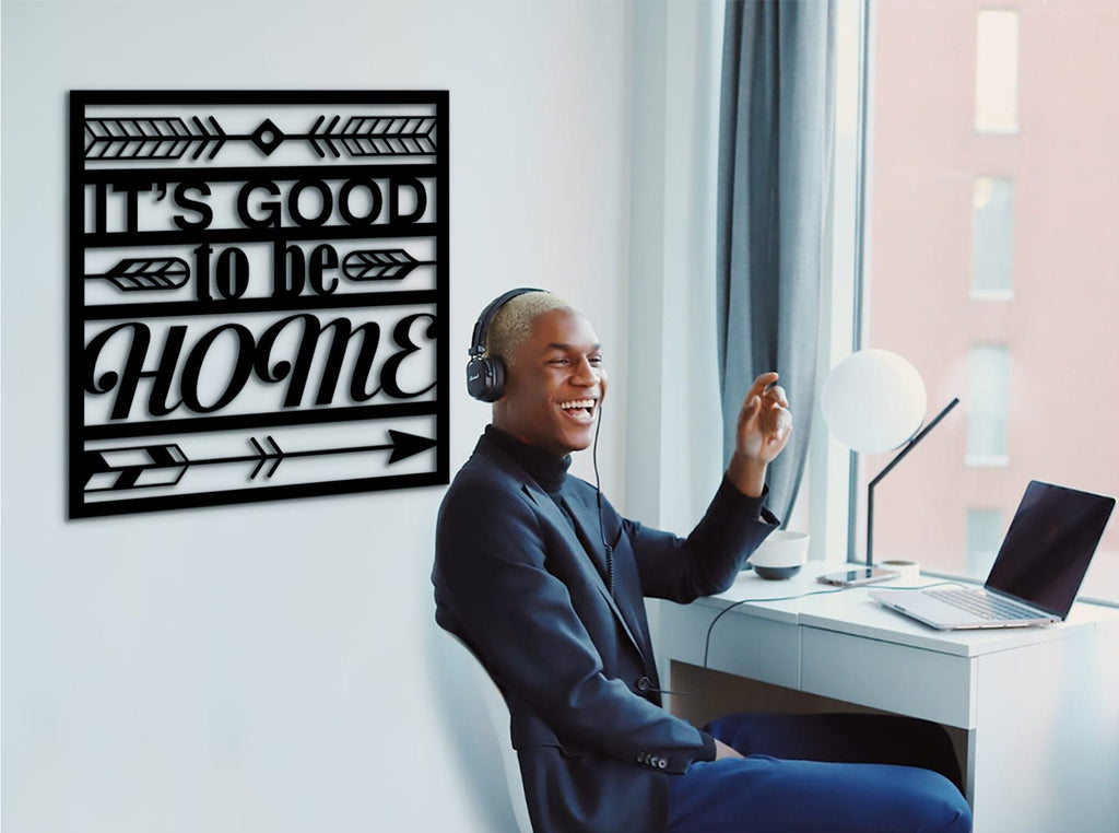 It's Good To Be Home Wood Sign: Laser Cut Wall Decor